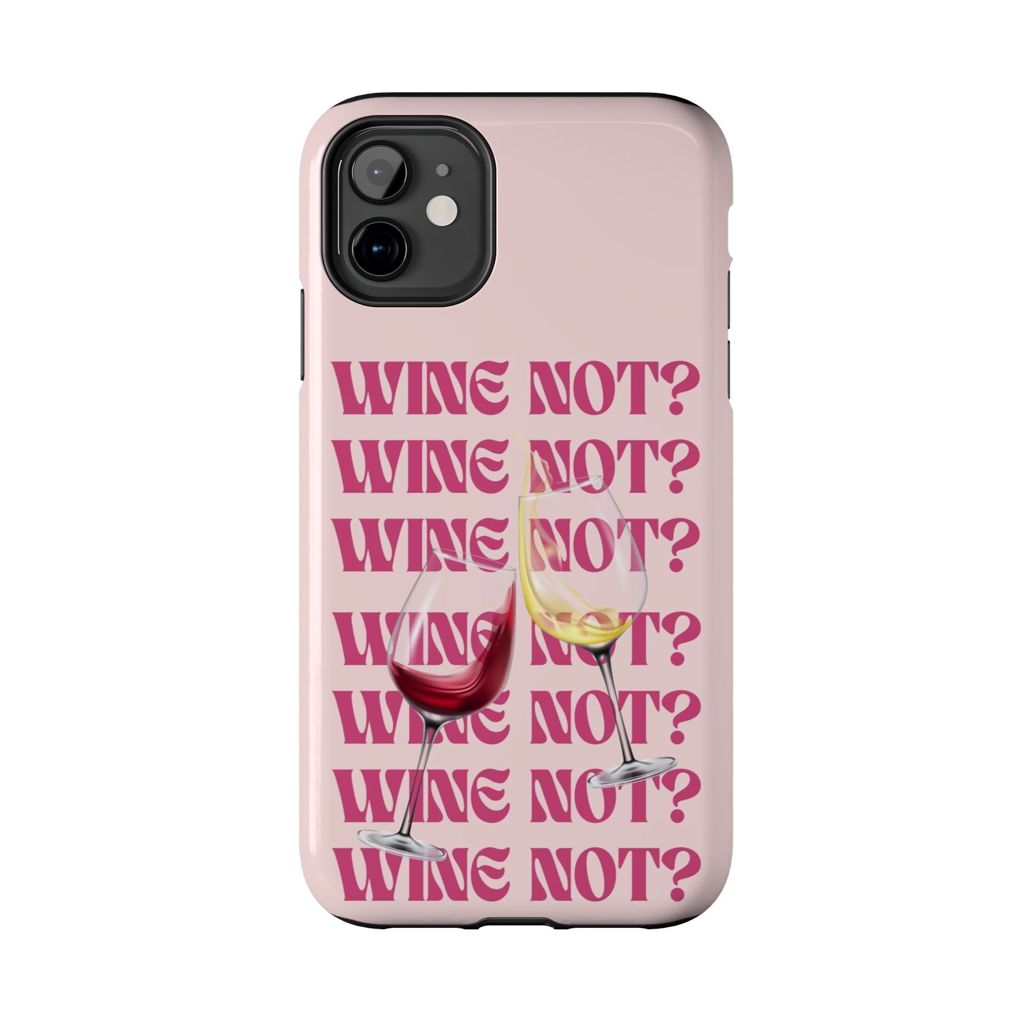 "Wine Not?" Pink Wine Glass