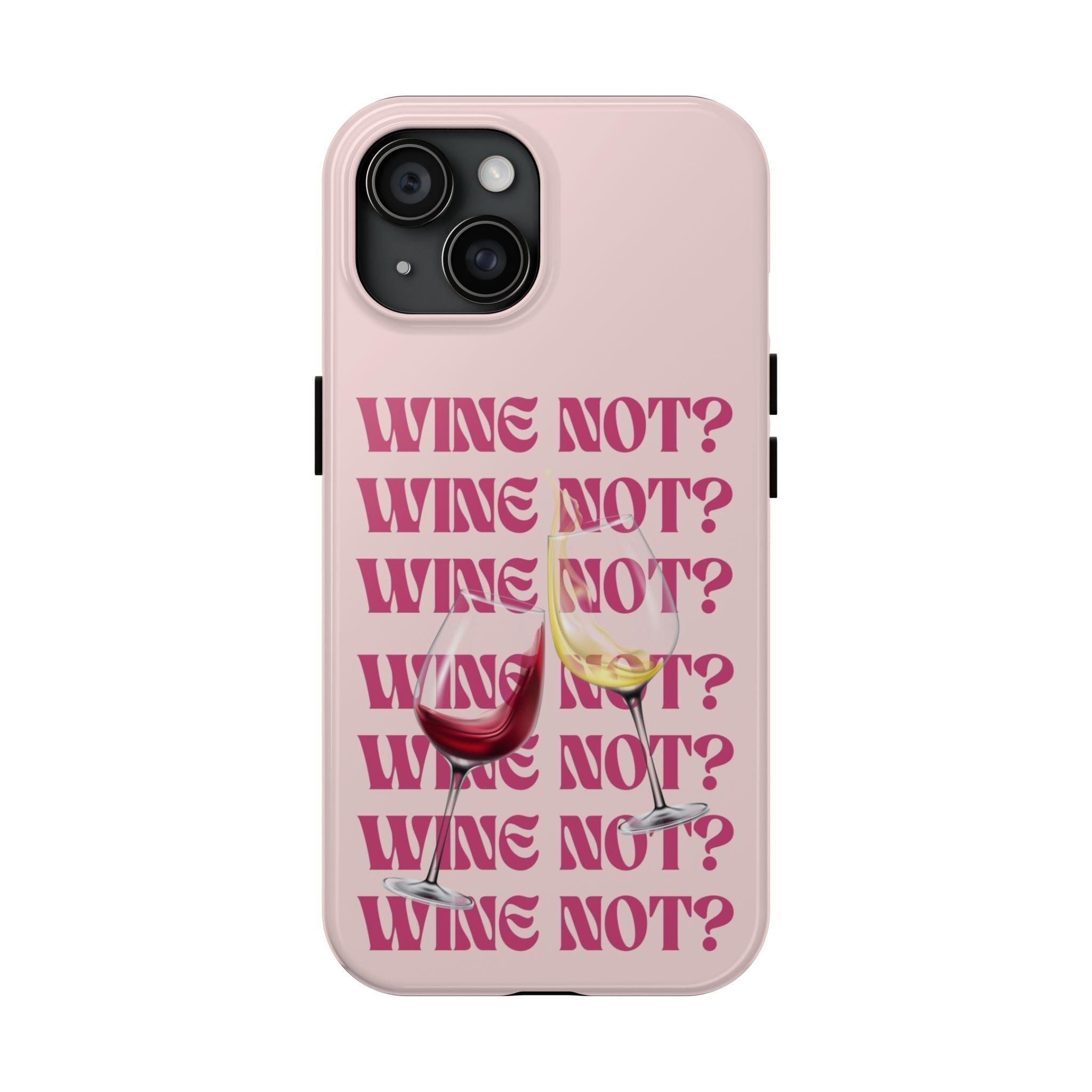 "Wine Not?" Pink Wine Glass