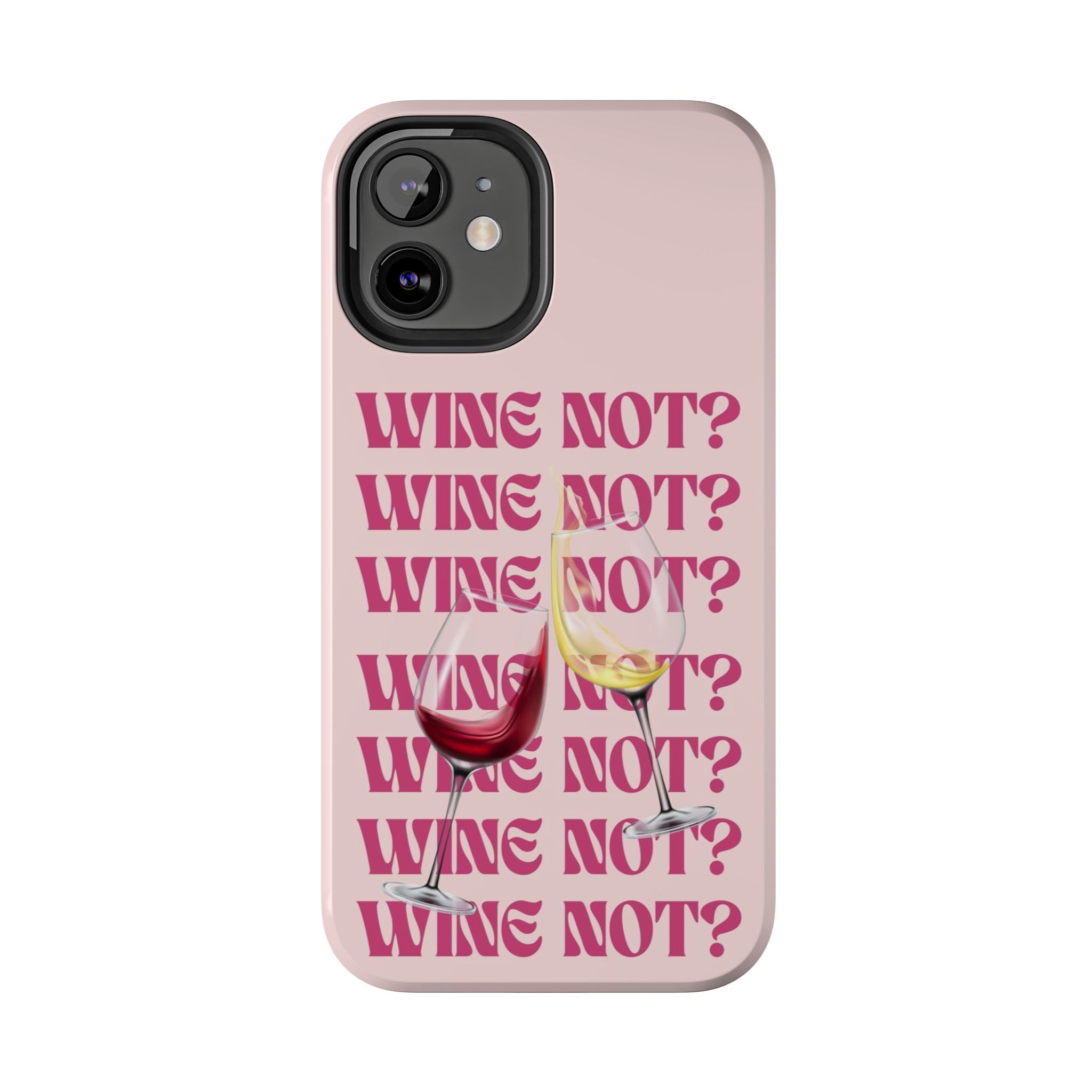 "Wine Not?" Pink Wine Glass