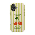 Cherry Striped - “It’s a good day to have a good day!”