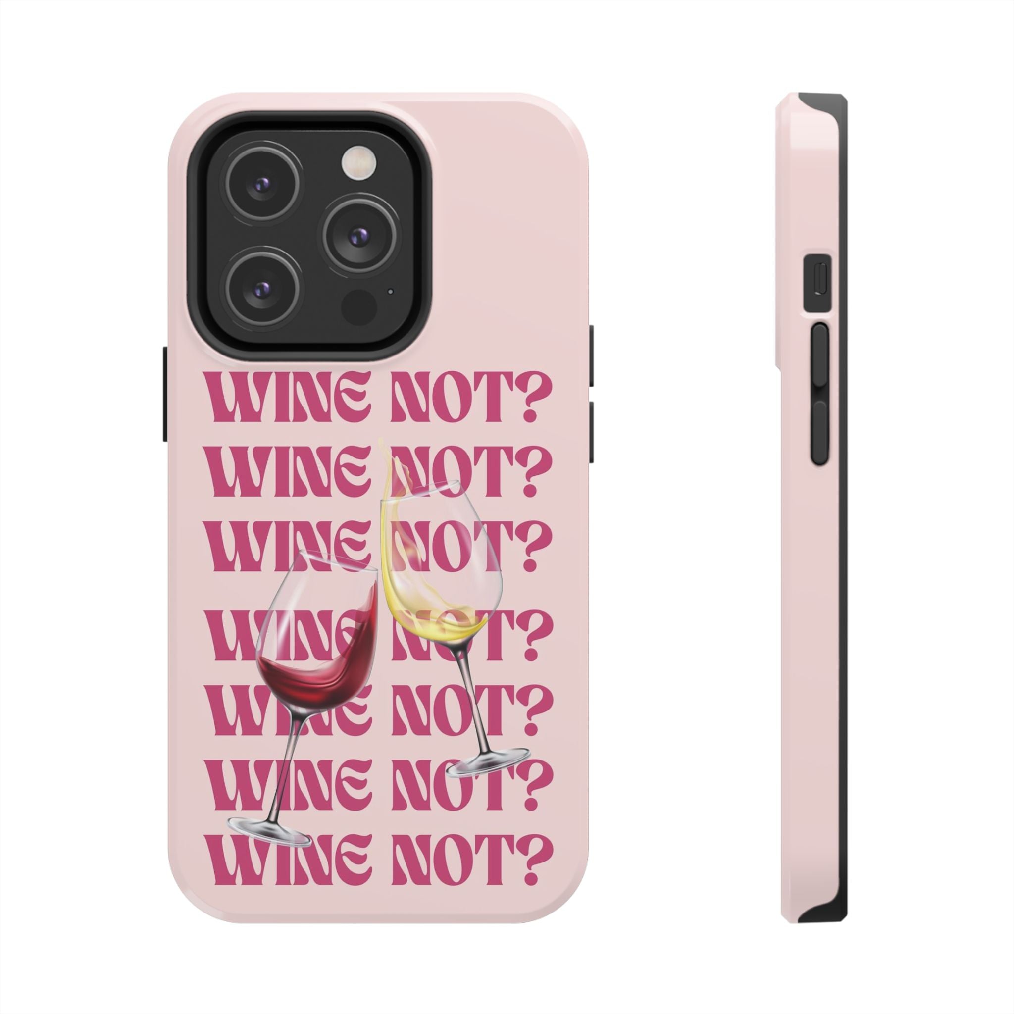 "Wine Not?" Pink Wine Glass