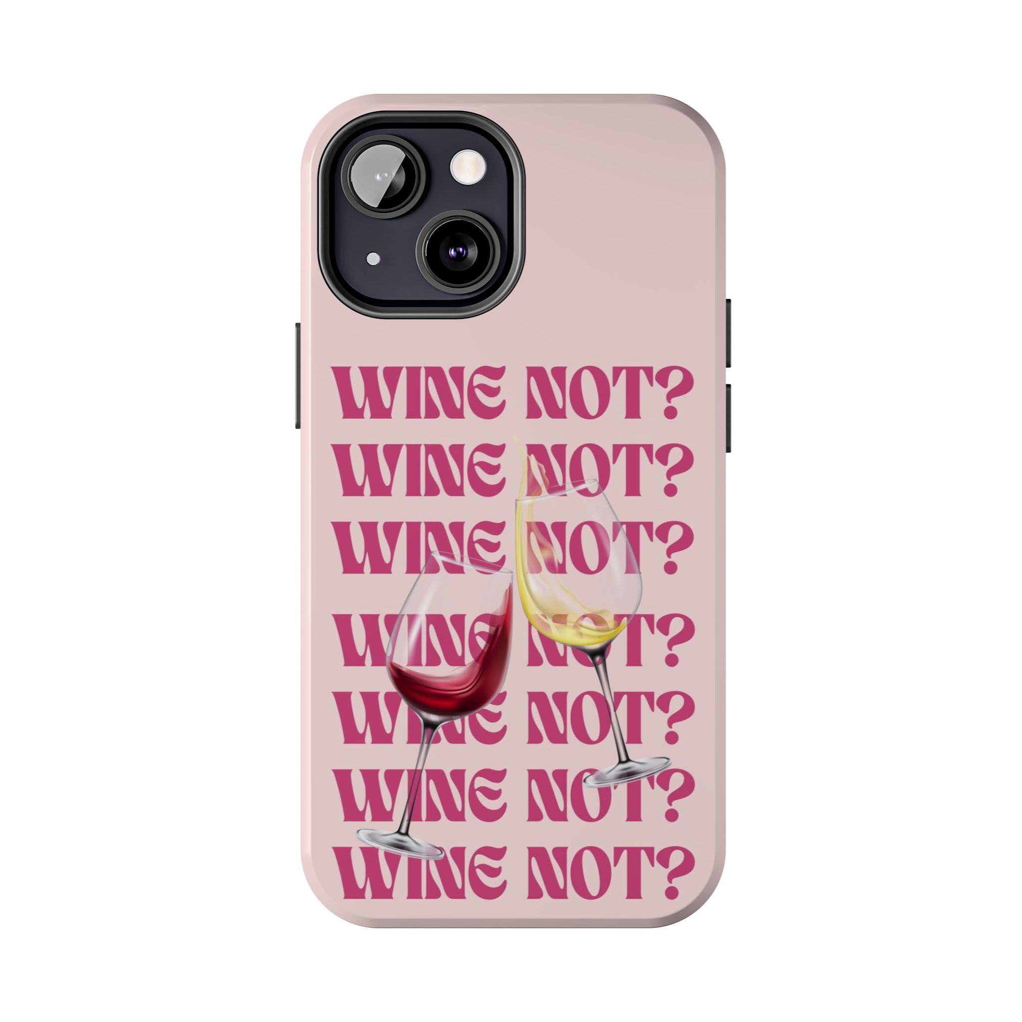 "Wine Not?" Pink Wine Glass