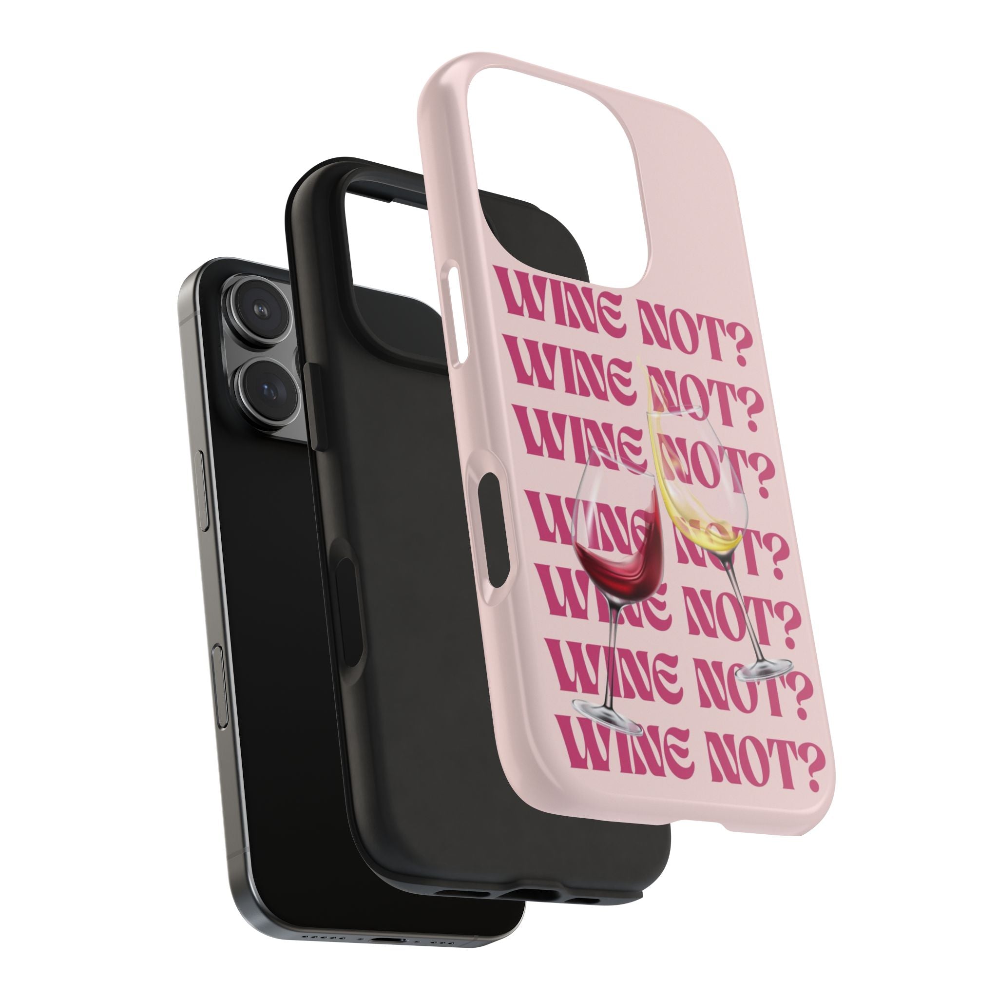 "Wine Not?" Pink Wine Glass