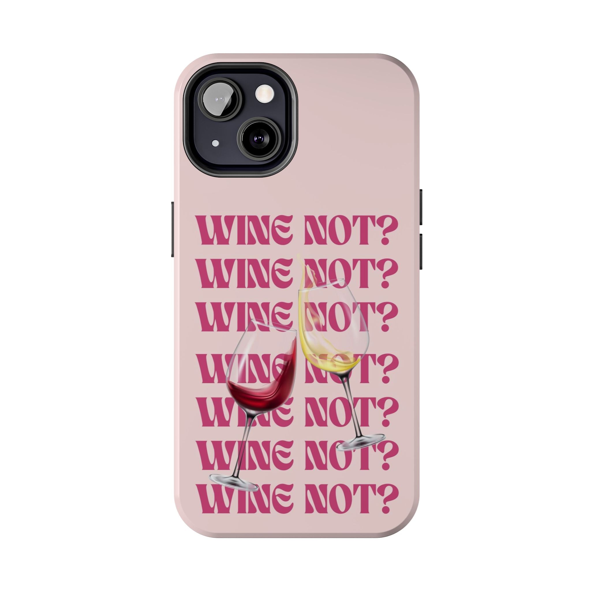 "Wine Not?" Pink Wine Glass