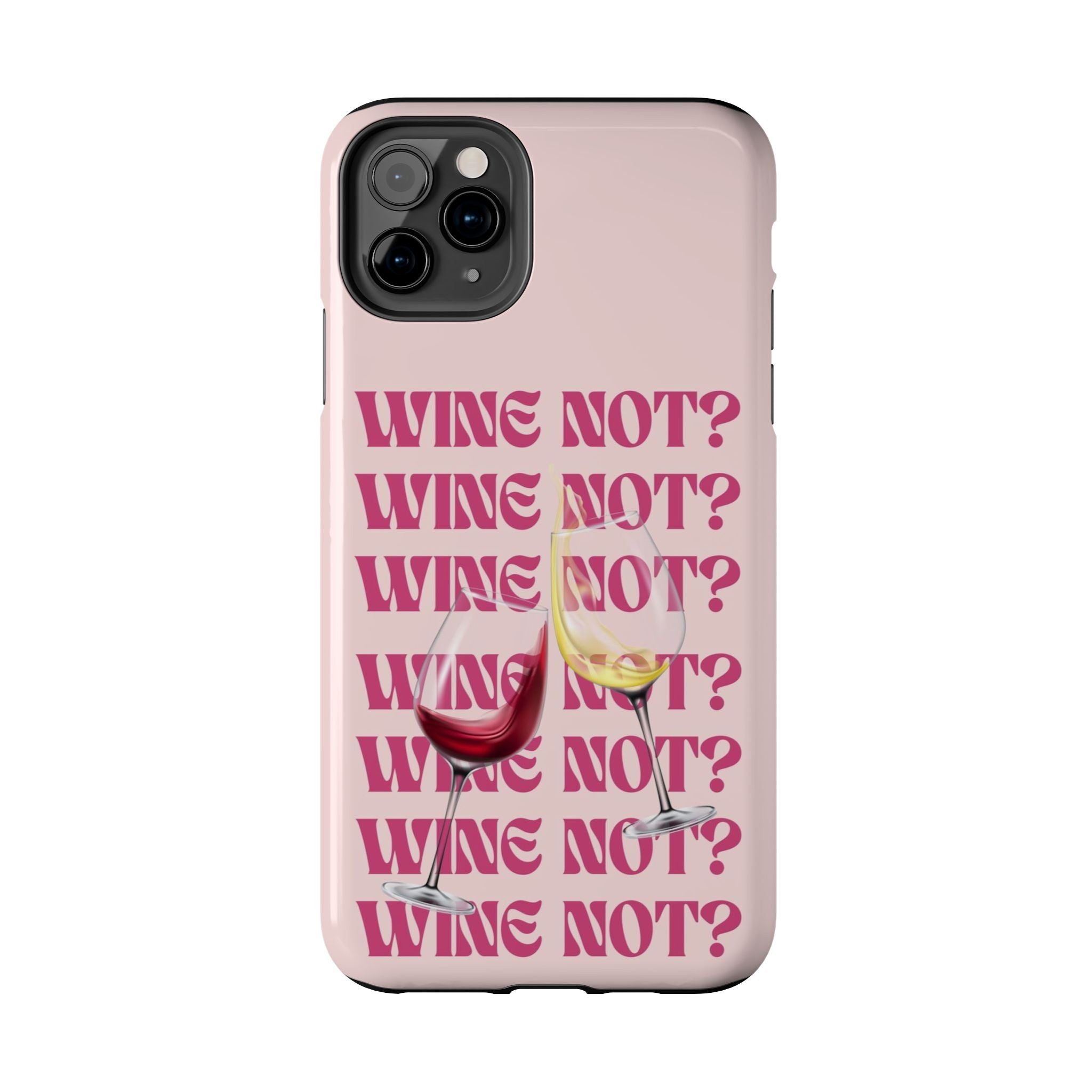 "Wine Not?" Pink Wine Glass