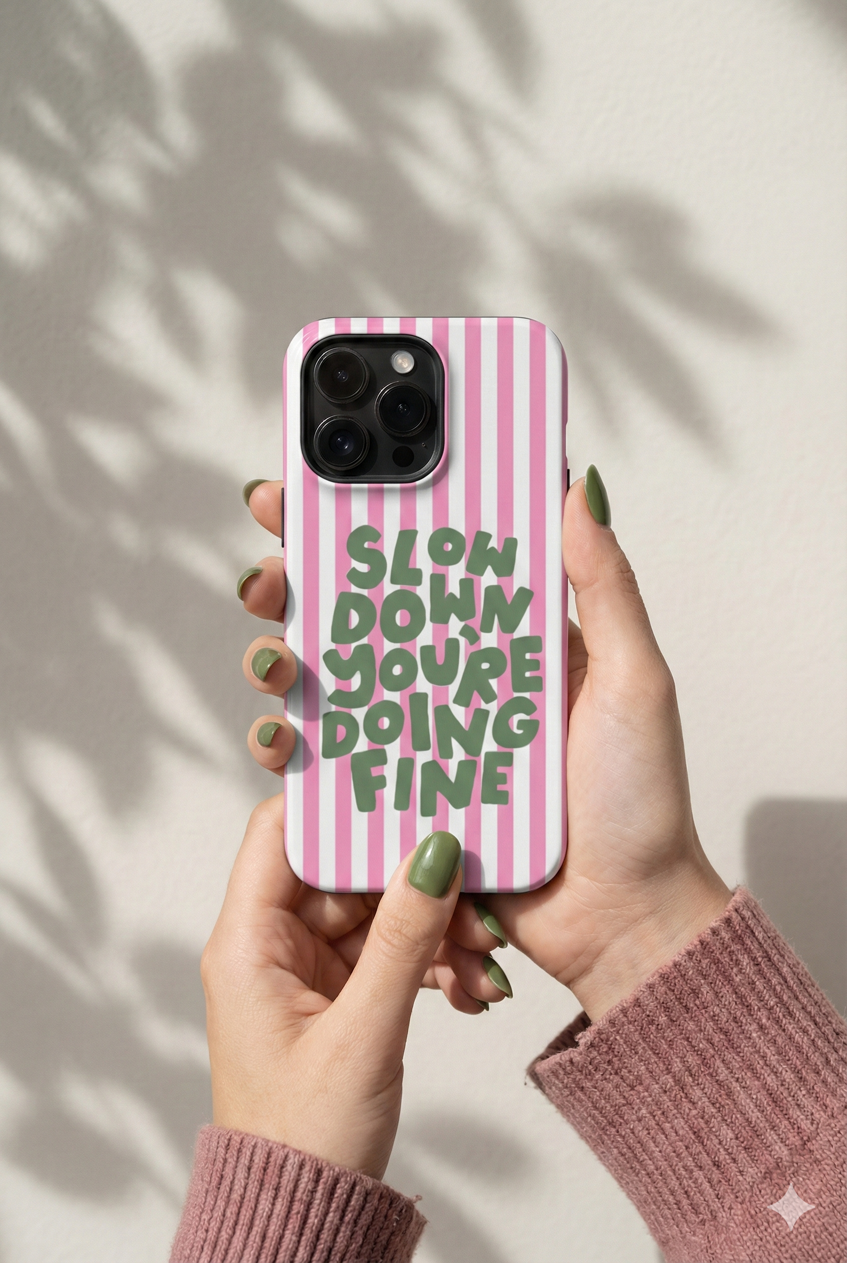 "Slow Down You're Doing Fine" Pink Striped